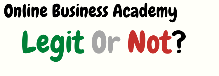 Online Business Academy review legit or not