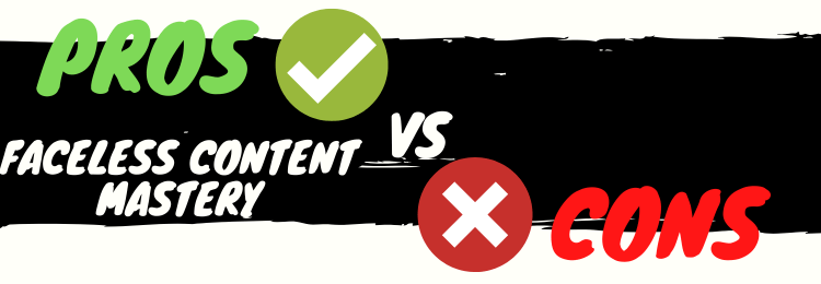 faceless content mastery Reviews pros vs cons