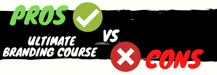 ultimate branding course pros vs cons